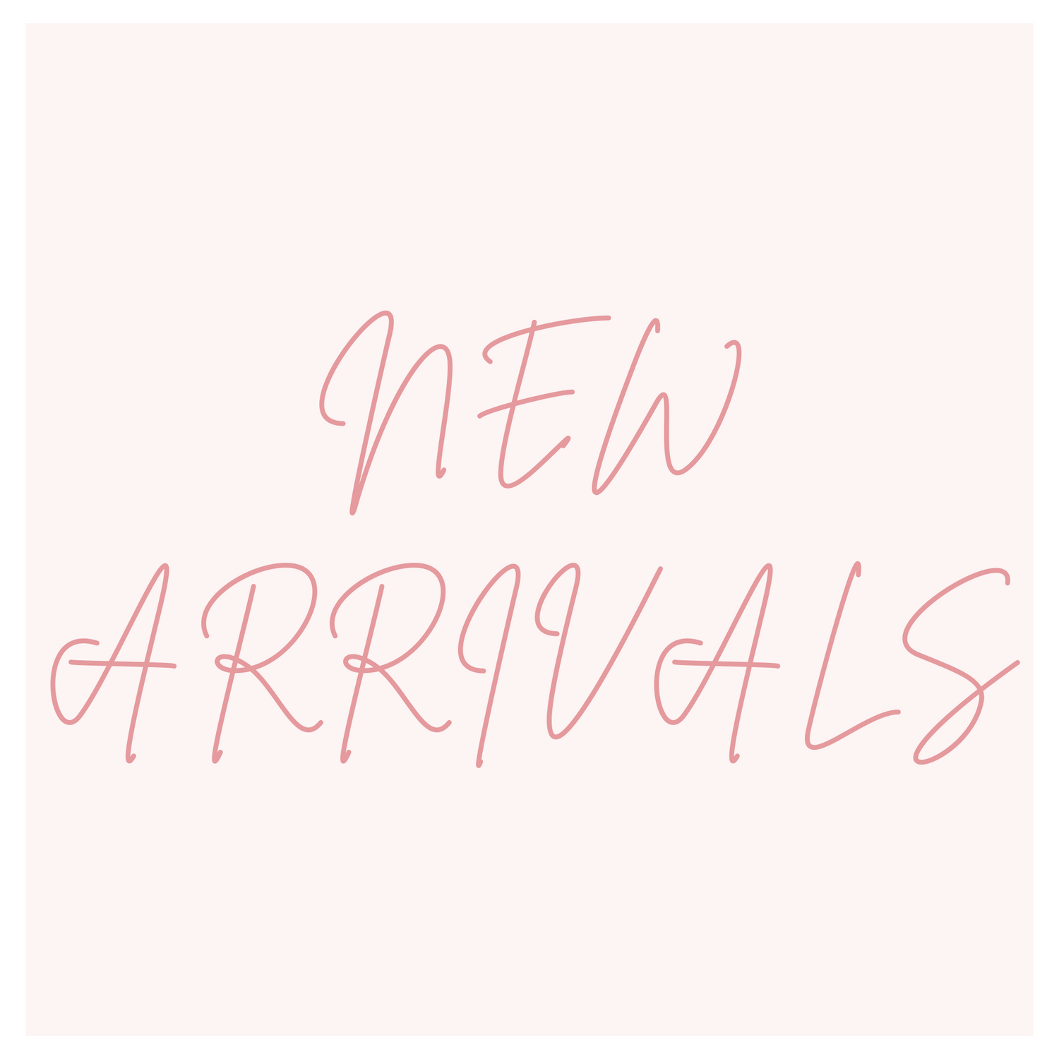 New Arrivals